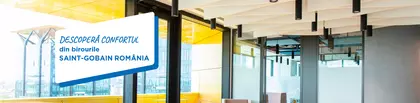 CONFORT ÎN BIROURILE SAINT-GOBAIN ROMÂNIA